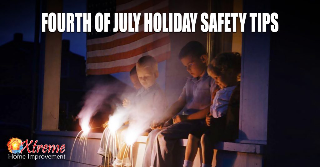 Fourth of July Holiday Safety Tips - Xtreme