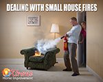 Small House Fires