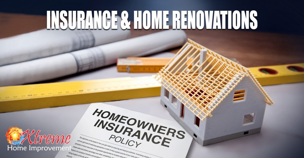 Insurance and Home Renovations - Xtreme